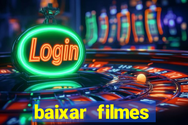 baixar filmes torrents dublados